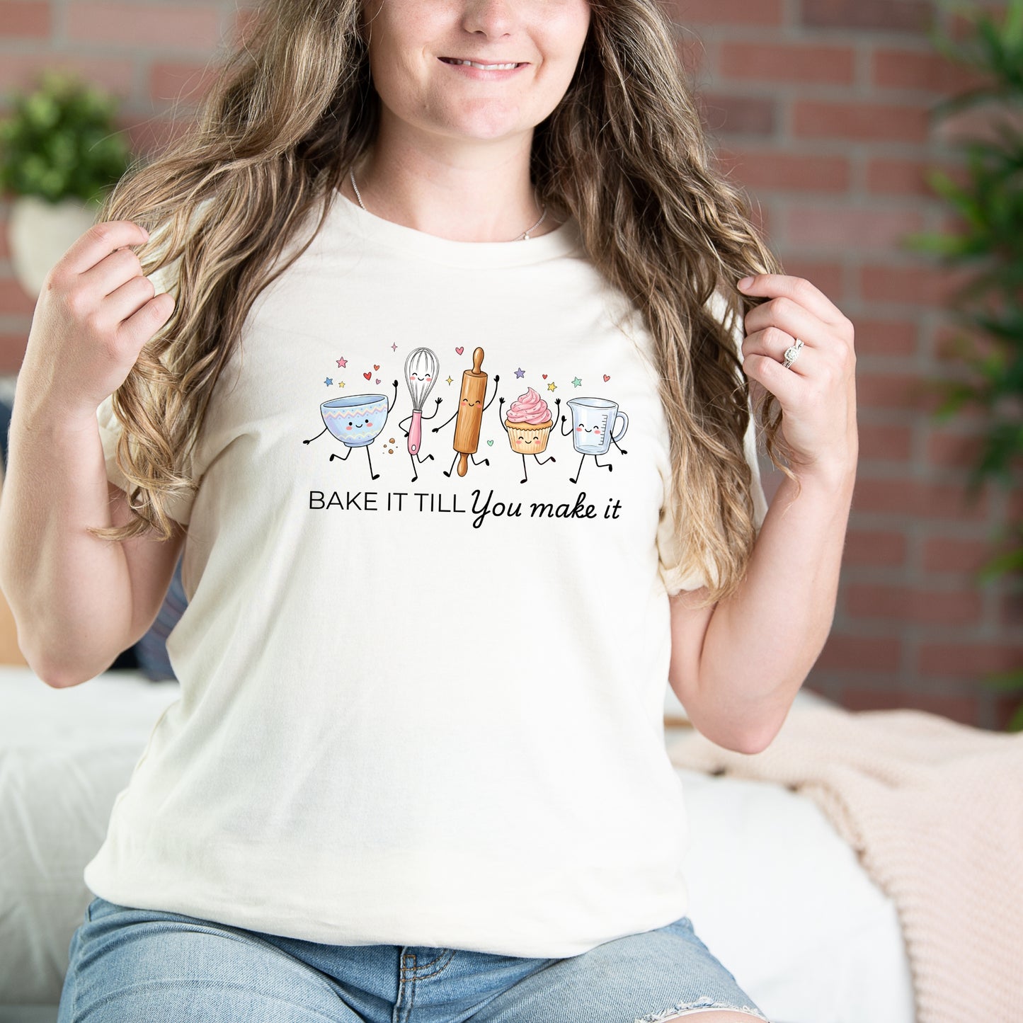 Bake It Till You Make It-Funny- T-Shirt