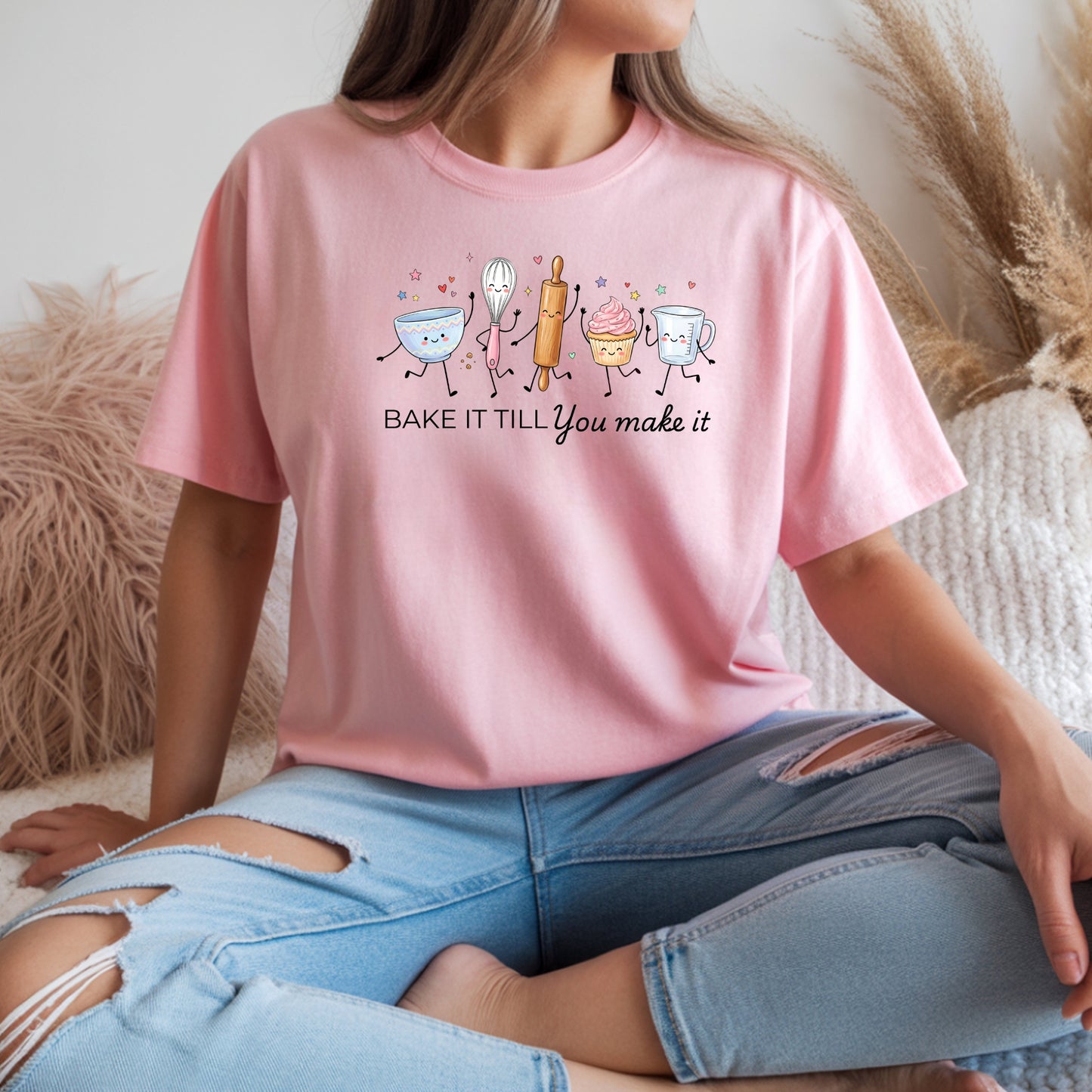 Bake It Till You Make It-Funny- T-Shirt