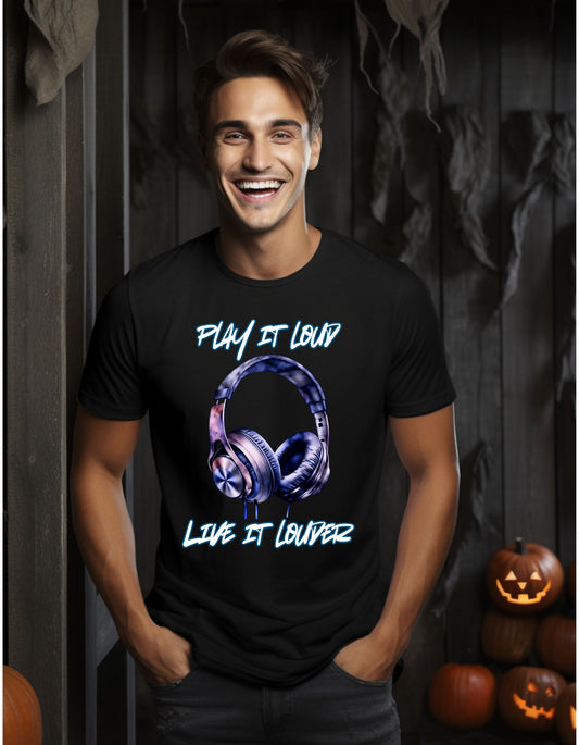Play It Loud-Live It Louder Headphones Unisex T-Shirt
