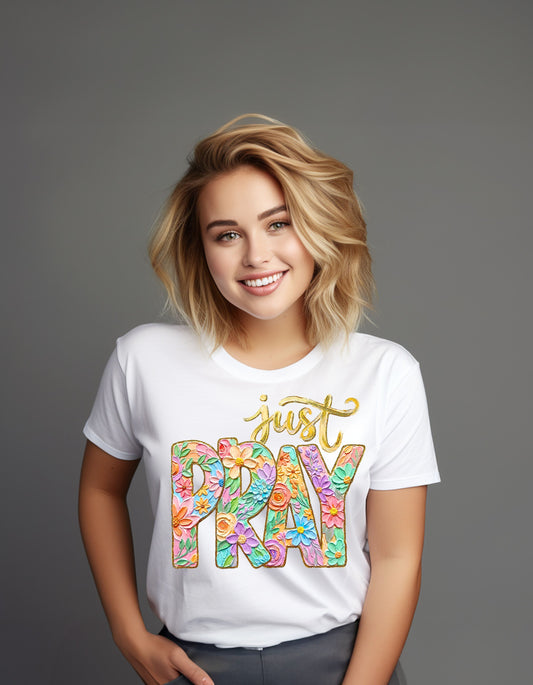 Just Pray T-Shirt