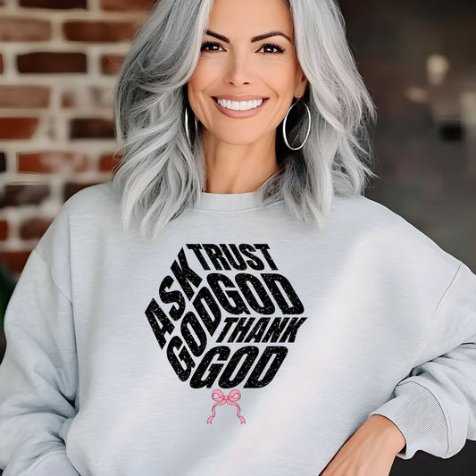Ask God, Trust God, Thank God Garment
